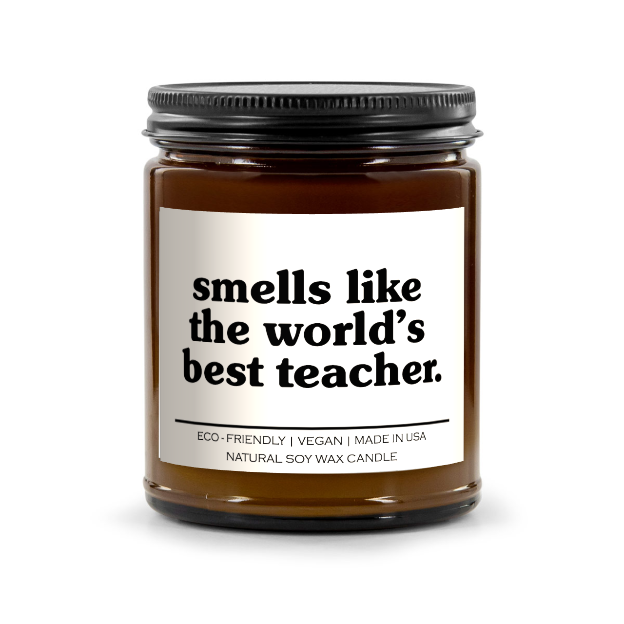 Smells Like The World's Best Teacher Candle